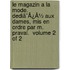 Le Magazin A La Mode. Dediã¯Â¿Â½ Aux Dames, Mis En Ordre Par M. Praval.  Volume 2 Of 2