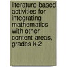 Literature-Based Activities for Integrating Mathematics with Other Content Areas, Grades K-2 door Robin Ward