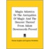 Magia Adamica Or The Antiquities Of Magic And The Descent Thereof From Adam Downwords Proved