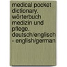 Medical Pocket Dictionary. Wörterbuch Medizin und Pflege. Deutsch/Englisch - English/German door Marc Deschka