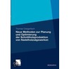 Neue Methoden zur Planung und Optimierung der Schnittholzproduktion von Nadelholzsägewerken by Thomas Greigeritsch