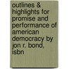 Outlines & Highlights For Promise And Performance Of American Democracy By Jon R. Bond, Isbn by Cram101 Textbook Reviews