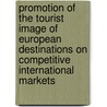 Promotion of the Tourist Image of European Destinations on Competitive International Markets by Unknown