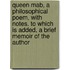 Queen Mab, A Philosophical Poem, With Notes. To Which Is Added, A Brief Memoir Of The Author