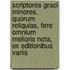 Scriptores Graci Minores, Quorum Reliquias, Fere Omnium Melioris Nota, Ex Editionibus Variis