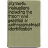Signaletic Instructions Including The Theory And Practice Of Anthropometrical Identification