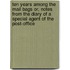 Ten Years Among The Mail Bags Or, Notes From The Diary Of A Special Agent Of The Post-Office