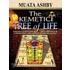 The Kemetic Tree Of Life Ancient Egyptian Metaphysics And Cosmology For Higher Consciousness