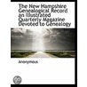 The New Hampshire Genealogical Record An Illustrated Quarterly Magazine Devoted To Genealogy door . Anonymous