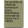 The Portfolio Of Villard De Honnecourt (Paris, Bibliotheque Nationale De France Ms Fr 19093) by Jr. Barnes Carl F.