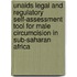 Unaids Legal And Regulatory Self-Assessment Tool For Male Circumcision In Sub-Saharan Africa