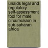 Unaids Legal And Regulatory Self-Assessment Tool For Male Circumcision In Sub-Saharan Africa door World Health Organisation