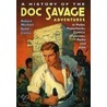 A History of the Doc Savage Adventures in Pulps, Paperbacks, Comics, Fanzines, Radio and Film door Robert Michael Cotter