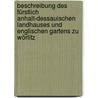 Beschreibung des Fürstlich Anhalt-Dessauischen Landhauses und Englischen Gartens zu Wörlitz by August Rode