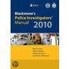 Blackstone's Police Investigators' Manual 2010 Blackstone's Police Investigators' Manual 2010 by Paul Connor