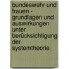 Bundeswehr und Frauen - Grundlagen und Auswirkungen unter Berücksichtigung der Systemtheorie by Michael Pluge