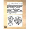 Cinthelia; Or, A Woman Of Ten Thousand. In Four Volumes. By George Walker, ...  Volume 2 Of 4 door Onbekend