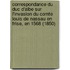 Correspondance Du Duc D'Albe Sur L'Invasion Du Comte Louis de Nassau En Frise, En 1568 (1850)