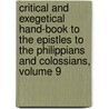 Critical And Exegetical Hand-Book To The Epistles To The Philippians And Colossians, Volume 9 door John C. Moore