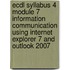 Ecdl Syllabus 4 Module 7 Information Communication Using Internet Explorer 7 And Outlook 2007