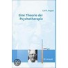 Eine Theorie der Psychotherapie, der Persönlichkeit und der zwischenmenschlichen Beziehungen by Carl R. Rogers