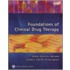 Foundations Of Clinical Drug Therapy [with Nclex Questions, Clinical Simulations, Animations]