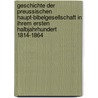 Geschichte Der Preussischen Haupt-Bibelgesellschaft In Ihrem Ersten Halbjahrhundert 1814-1864 by Thilo Wilhelm
