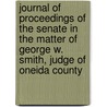 Journal Of Proceedings Of The Senate In The Matter Of George W. Smith, Judge Of Oneida County door George W. Smith