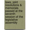 Laws, Joint Resolutions & Memorials Passed At The Seventh Session Of The Legislative Assembly door Nebraska Nebraska