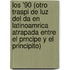 Los '90 (Otro Traspi de Luz del Da En Latinoamrica Atrapada Entre El Prncipe y El Principito)