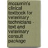 McCurnin's Clinical Textbook for Veterinary Technicians - Text and Veterinary Consult Package