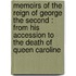 Memoirs Of The Reign Of George The Second : From His Accession To The Death Of Queen Caroline