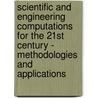 Scientific and Engineering Computations for the 21st Century - Methodologies and Applications door Toru Mitsui