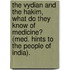 The Vydian And The Hakim, What Do They Know Of Medicine? (Med. Hints To The People Of India).