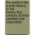 The World is Flat: A Brief History of the Twenty-first Century (Further Updated and Expanded)