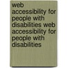 Web Accessibility for People with Disabilities Web Accessibility for People with Disabilities door Mike Paciello