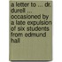 A Letter To ... Dr. Durell ... Occasioned By A Late Expulsion Of Six Students From Edmund Hall