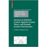 Advances in Statistical Control, Algebraic Systems Theory, and Dynamic Systems Characteristics door Cheryl B. Schrader