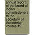 Annual Report Of The Board Of Indian Commissioners To The Secretary Of The Interior, Volume 15