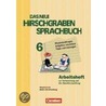 Das neue Hirschgraben Sprachbuch 6. Arbeitsheft. Neuausgabe. Werkrealschule Baden-Württemberg by Unknown