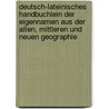 Deutsch-Lateinisches Handbuchlein Der Eigennamen Aus Der Alten, Mittleren Und Neuen Geographie by Gunther Alexander Ernst Adolf Saalfeld