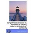Early Christian Witnesses, Or, Testimonies Of The First Centuries To The Truth Of Christianity