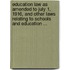 Education Law As Amended To July 1, 1916, And Other Laws Relating To Schools And Education ...