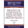 Eigenvalues And Completeness For Regular And Simply Irregular Two-Point Differential Operators by John Locker