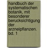 Handbuch Der Systematischen Botanik, Mit Besonderer Berucksichtigung Der Arzneipflanzen. Bd. 1 door Luerssen Christian