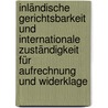 Inländische Gerichtsbarkeit und internationale Zuständigkeit für Aufrechnung und Widerklage by Wolfgang Eickhoff