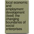 Local Economic And Employment Development (Leed) The Changing Boundaries Of Social Enterprises