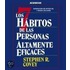 Los Siete Habitos de Las Personas Altamente Eficaces = Seven Habits of Highly Effective People