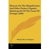 Memoir On The Megatherium And Other Extinct Gigantic Quadrupeds Of The Coast Of Georgia (1846) door William Brown Hodgson