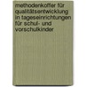 Methodenkoffer für Qualitätsentwicklung in Tageseinrichtungen für Schul- und Vorschulkinder door Gabriele Nordt